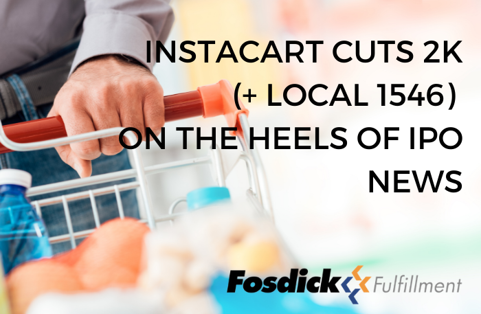 Instacart Cuts 2K + Local 1546 on the Heels of IPO News
